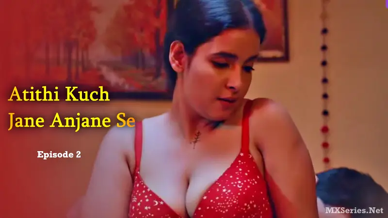 Atithi Kuch Jane Anjane Se